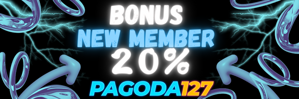 Bonus New Member 20% Pagoda127